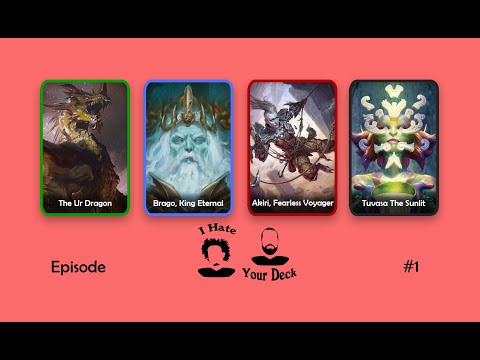 I HATE YOUR DECK #1 The Ur Dragon vs Brago vs Akiri vs Tuvasa || Commander Gameplay MTG