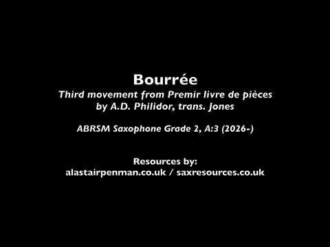 Bourrée by A.D. Phildor trans. Jones. (ABRSM Saxophone Grade 2).