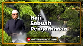 Download lagu 'Haji : Sebuah Pengorbanan” - Ustaz Dato' Badli Shah Alauddin mp3