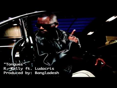 "Tongues" R Kelly Ft. Ludacris