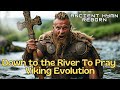 ⚔️ Down to the River To Pray (Viking Evolution) - Ancient Hymn Reborn | Epic Neofolk Remix 🛡️