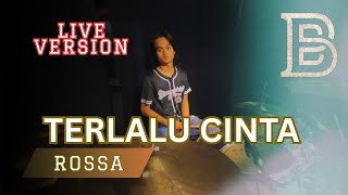 ROSSA - TERLALU CINTA || LIVE VERSION DRUM CAM