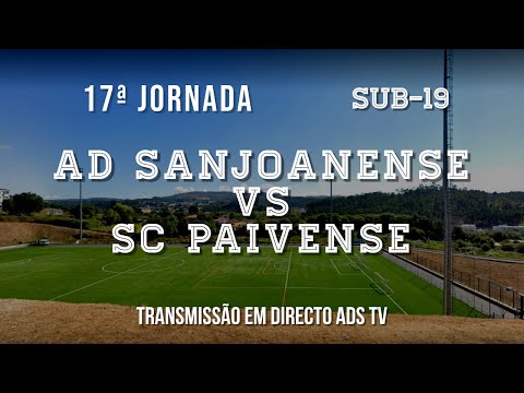 🔴 Directo ✔ Sub-19 ⚽ AD Sanjoanense x SC Paivense - 17ª Jornada