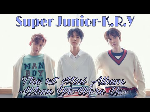 Super Junior - K.R.Y • THE 1st Mini Album💙