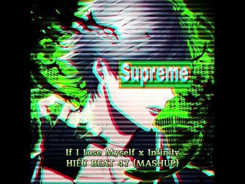 If I Lose Myself Vs Infinity | HIẾU BEAT 47 (MASHUP) | Alesso, OneRepublic, Jaymes Young