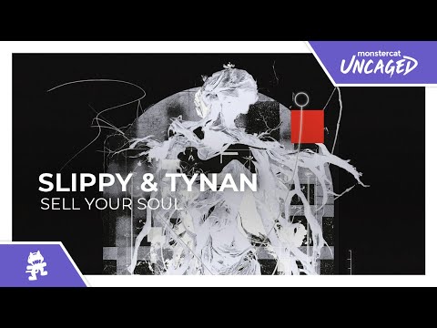 Slippy & TYNAN - Sell Your Soul [Monstercat Release]