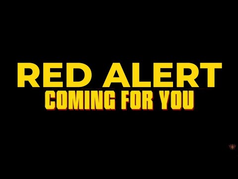 Red Alert - Coming for You
