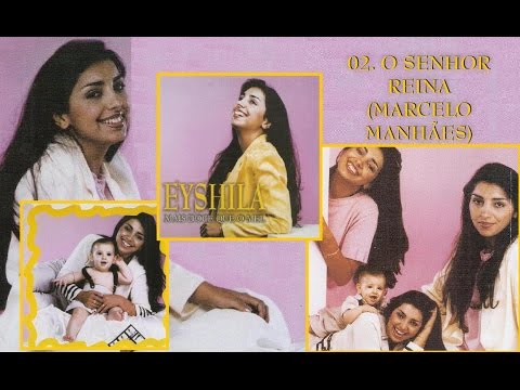 Eyshila - CD Mais Doce do que o Mel 02 O Senhor Reina (1999)