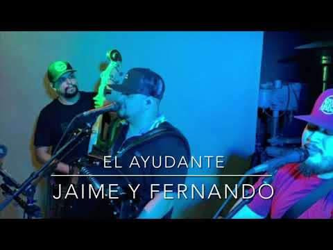 Jaime y Fernando- El Ayudante (En Vivo Desde Woodlake Ca.)