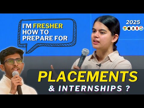 How to prepare for Placements & Internships as a FRESHER in 2025 ?