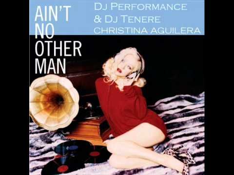 Christina Aguilera - Ain't No Other Man (Dj Performance & Dj Tenere Remix) [2011]