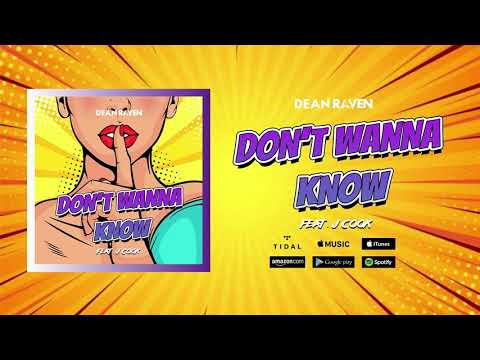 Dean Raven - Don't Wanna Know (Ft. J Cook) [Remix] [Explicit]