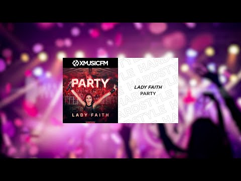 Lady Faith - Party