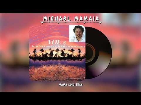 Michael Mamaia - Mama Lo'u Tinā (Audio)