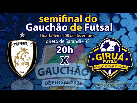 Soberano x Giruá Futsal - Jogo da volta - Semifinal Gauchão de Futsal 2021