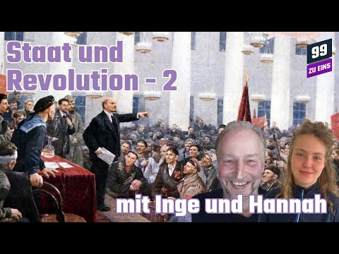 Staat und Revolution 2 - 99 ZU EINS - Ep. 532