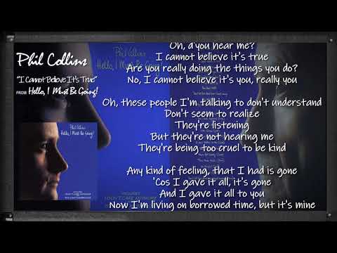 PHIL COLLINS - I Cannot Believe It's True with Lyrics