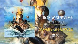 CIRCA SURVIVE - Sovereign Circle