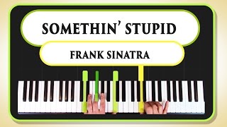 Learn to play Somethin' Stupid, Frank Sinatra on the piano
