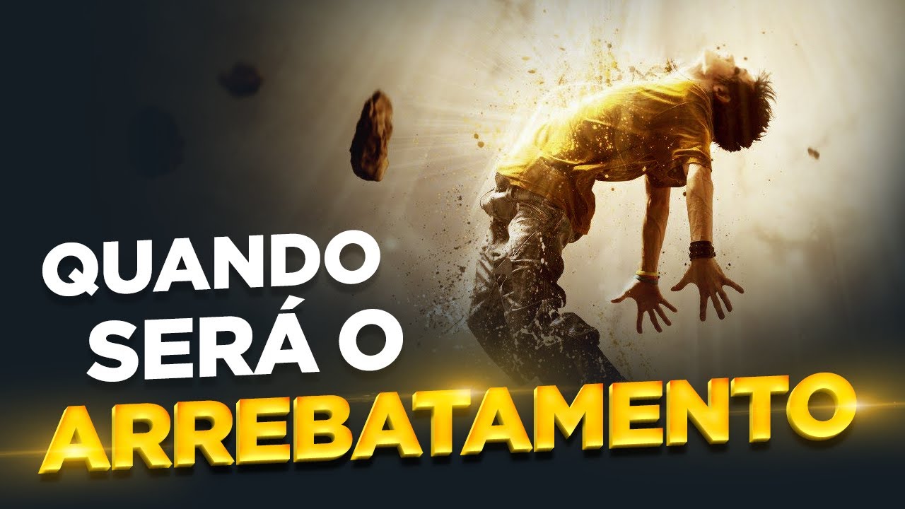 QUANDO SERÁ O ARREBATAMENTO A Igreja Será Arrebatada Antes ou Depois da Grande Tribulação