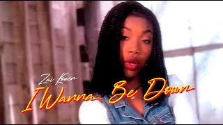 Zai Kowen - I Wanna Be Down
