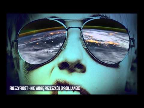 Freezy Frost - Nie widzę przeszkód (prod. Lanek)