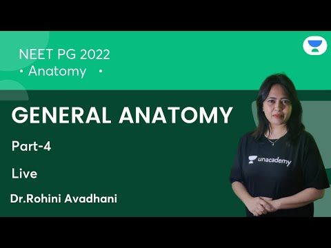 General Anatomy | Part 4 | NEETPG'22 | Anatomy | Let's Crack NEET PG | Dr.Rohini Avadhani
