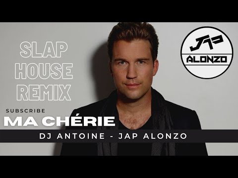 Ma Chérie - DJ Antoine - Jap Alonzo Remix - Slap House 2022