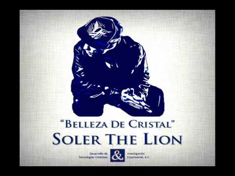 Belleza de Cristal - Soler The Lion