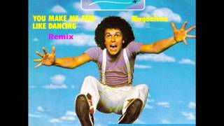 You make me feel like dancin (remix) Leo Sayer