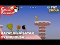 Canım Kardeşim Hayat Bilgisayar Oyunu Olsa