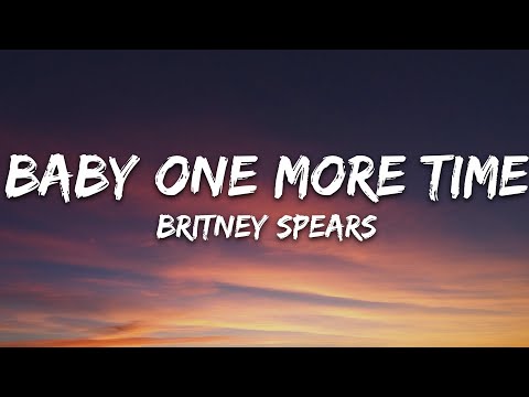 Britney Spears - Baby One More Time (Lyrics)