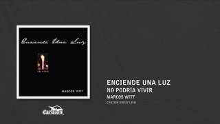 No podría vivir - Marcos Witt