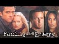 Facing The Enemy 2001 Full Movie Linden Ashby Maxwell Caulfield Alexandra Paul