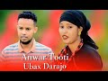 ANWAR TOOTI UBAX DARAJO DHAANTO CUSUB NEW VIDEO 2025