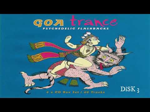 V.A. - Goa Trance - Psychedelic Flashbacks Vol. 1 DiSK 3 | Full Mix