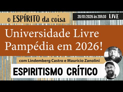 Espírito da coisa 127 - Universidade Livre Pampédia em 2026