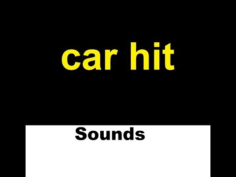 Car Hit Sound Effects All Sounds