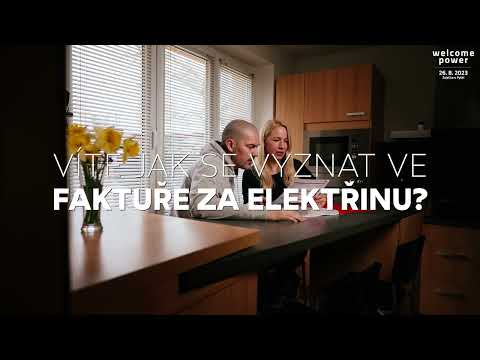 Welcome power 2023 - Víte jak se vyznat ve faktuře za elektřinu?