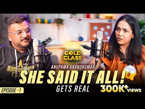 Episode 1 | She Said It All! 😱 Anupama Anandkumar Gets Real on Gold Class | RJ Mayuurra