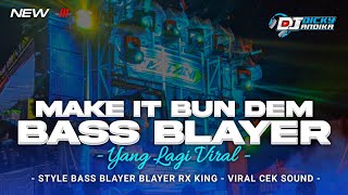 Download lagu BASS BLAYER BLAYER ‼️DJ MAKE IT BUN DEM • VIRAL CEK SOUND 2024 • DJ DICKY ANDIKA mp3