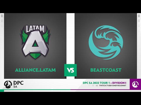 Alliance.Latam vs beastcoast Game 3 - 2023 DPC SA Div 1 Tour 1 w/ Ares & Danog