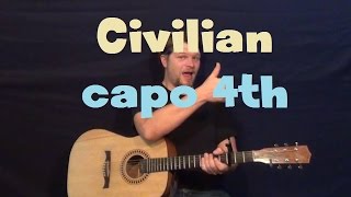 Civilian (Wye Oak) Easy Guitar Lesson Capo 4th Fret Strum Fingerstyle Licks How to Play Tutorial
