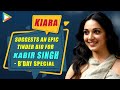 Kiara Advani A Thing About Boys That TURNS Me OFF Immediately Is Their B Day Special