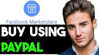 HOW TO BUY ON FACEBOOK MARKETPLACE USING PAYPAL 2024! (FULL GUIDE)