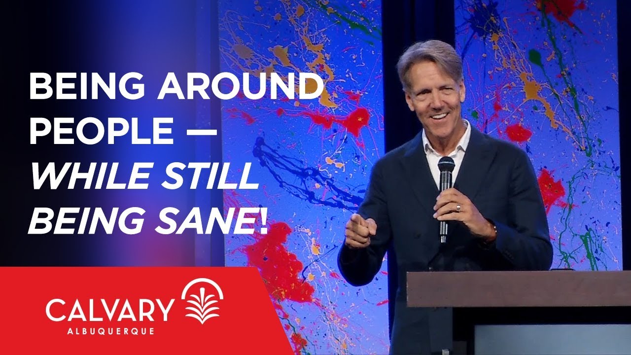 Being Around People—While Still Being Sane! - Philippians 2:1-4 - Skip Heitzig
