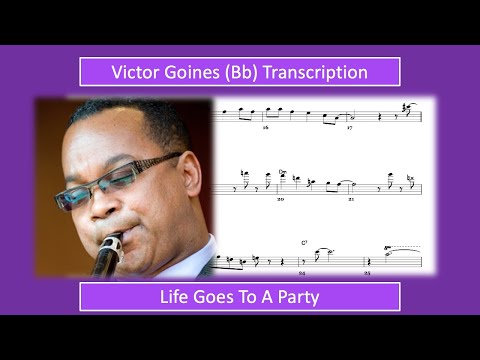 Victor Goines – Life Goes To A Party (Bb) Transcription (SYNCED VIDEO)