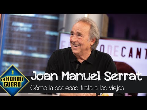 Serrat sobre los mayores: "Deberíamos hacer un partido político de viejos" - El Hormiguero