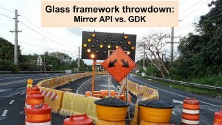 Glass Framework Throwdown: Mirror API vs GDK
