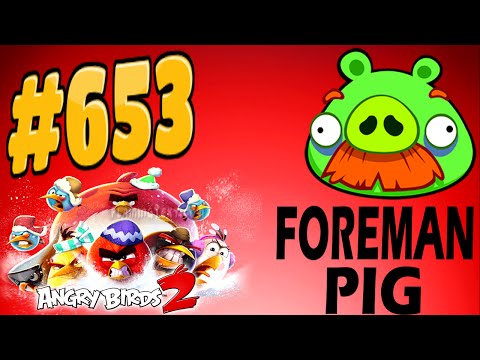 Angry Birds 2 Bamboo Forest Madagooscar Boss Fight Foreman Pig Level-653 Three Star Walkthrough